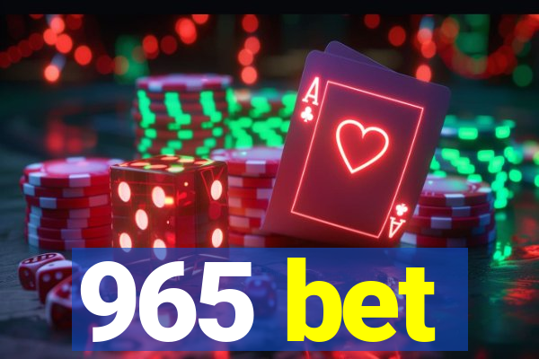 965 bet